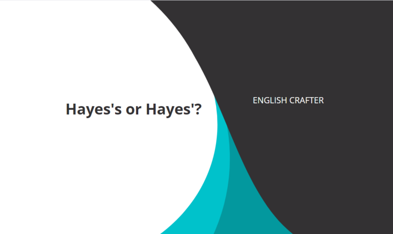  Hayes’s or Hayes’?