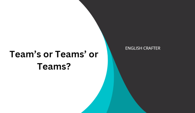 Team’s or Teams’ or Teams?