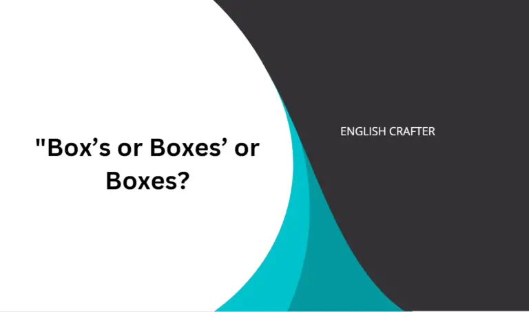 “Box’s or Boxes’ or Boxes?
