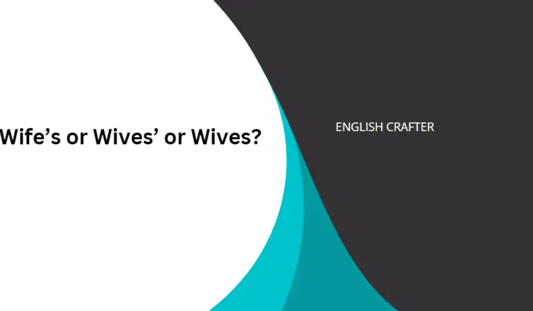 Wife’s or Wives’ or Wives?