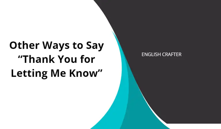 Other Ways to Say “Thank You for Letting Me Know”