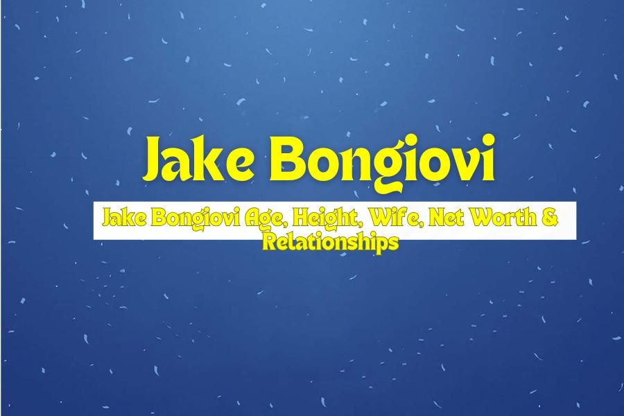 Jake Bongiovi Age, Height, Wife, Net Worth & Relationships